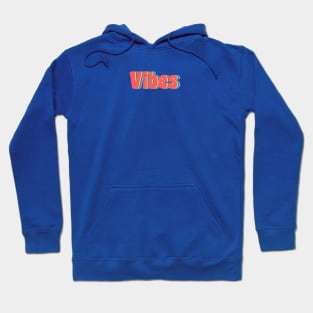 Vibes Hoodie